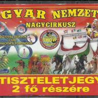 Magyar Nemzetközi Nagycirkusz - Tiszteletjegy -2 fő - Cirkusz