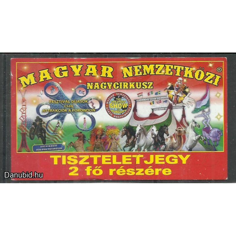 Magyar Nemzetközi Nagycirkusz - Tiszteletjegy -2 fő - Cirkusz