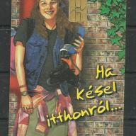 1999.- Ha késel ....... itthonról- Magyar Telefonkártya