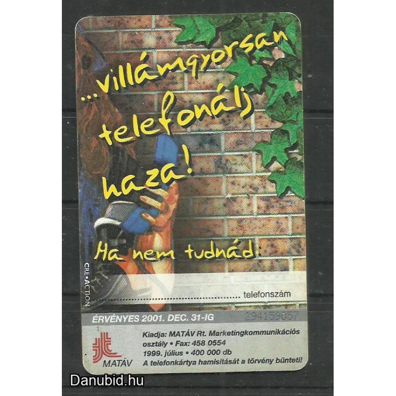1999.- Ha késel ....... itthonról- Magyar Telefonkártya